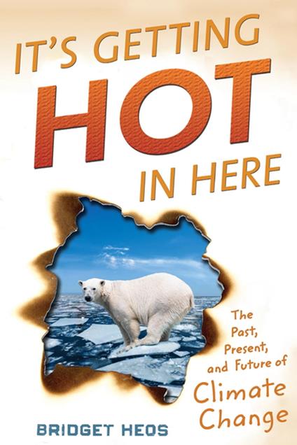 It's Getting Hot in Here - Bridget Heos - ebook
