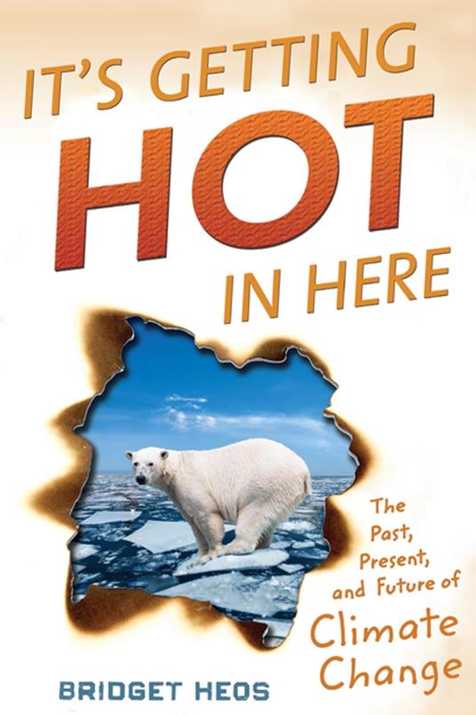 It's Getting Hot in Here - Bridget Heos - ebook
