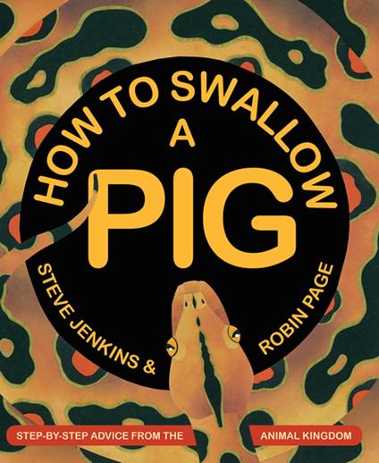 How to Swallow a Pig - Steve Jenkins,Robin Page - ebook