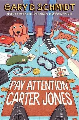 Pay Attention, Carter Jones - Gary D Schmidt - cover