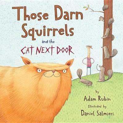 Those Darn Squirrels and the Cat Next Door - Adam Rubin - cover