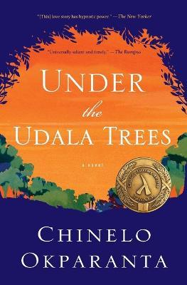 Under the Udala Trees - Chinelo Okparanta - cover