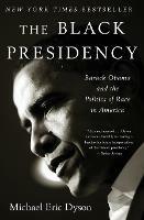 Black Presidency, The - Michael Eric Dyson - cover