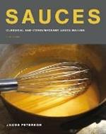 Sauces: Classical and Contemporary Sauce Making