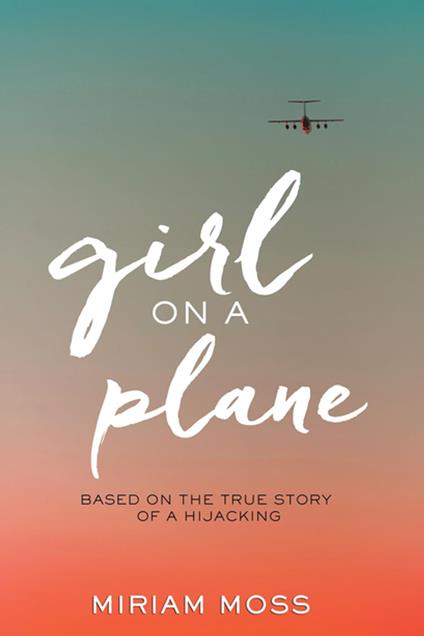 Girl on a Plane - Miriam Moss - ebook