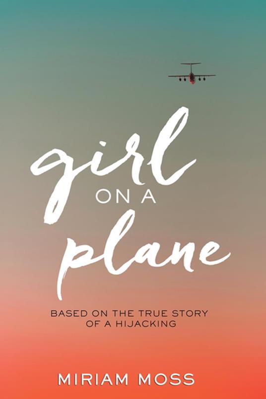 Girl on a Plane - Miriam Moss - ebook