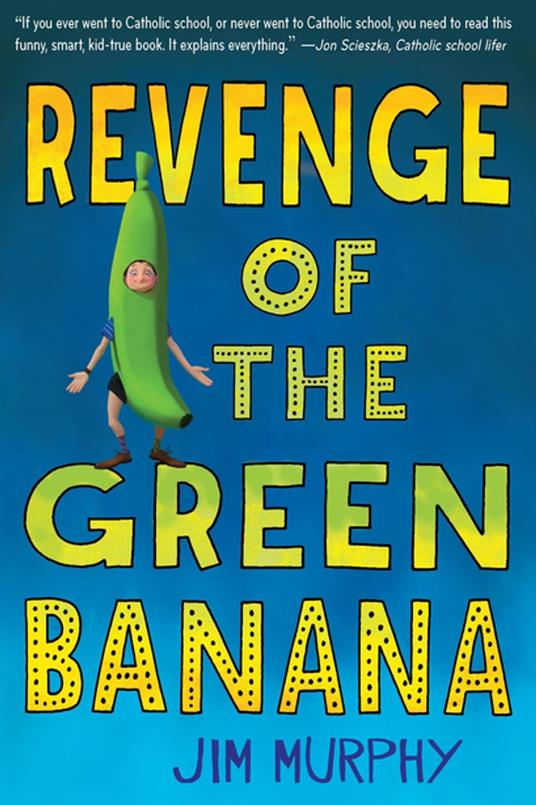Revenge of the Green Banana - Jim Murphy - ebook