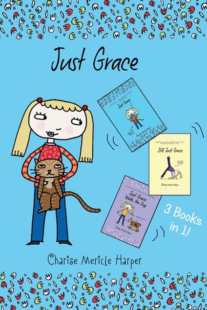 Just Grace Three Books in One! - Charise Mericle Harper - ebook