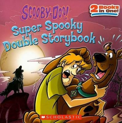 Scooby-Doo! Super Spooky Double Storybook - Scholastic - cover