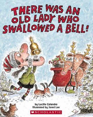 There Was an Old Lady Who Swallowed a Bell - Lucille Colandro - cover