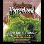 Monster Blood for Breakfast! (Goosebumps HorrorLand #3)