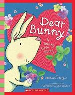 Dear Bunny: A Bunny Love Story