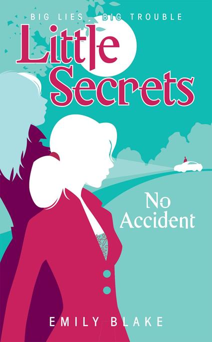 Little Secrets #2: No Accident - Emily Blake - ebook