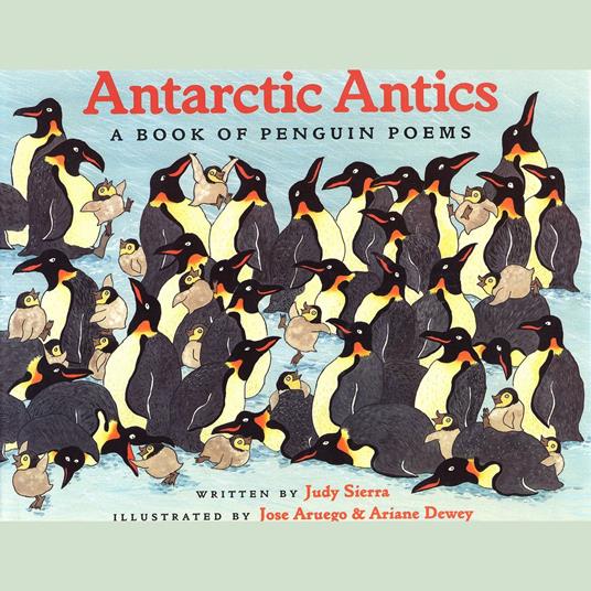 Antarctic Antics: A Book of Penguin Poems