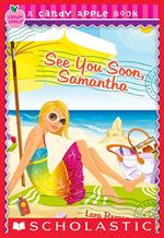 Candy Apple #26: See You Soon, Samantha