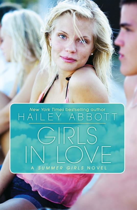 Girls in Love: A Summer Girls Novel - Hailey Abbott - ebook