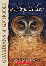 Guardians of Ga'Hoole #9: The First Collier