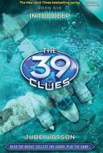 The 39 Clues Book 6: In Too Deep