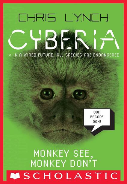 Monkey See, Monkey Don't (Cyberia, Book 2) - Chris Lynch - ebook