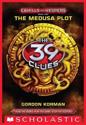 The 39 Clues: Cahills vs. Vespers Book 1: The Medusa Plot - Gordon Korman - ebook