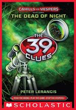 The 39 Clues: Cahills vs. Vespers Book 3: The Dead of Night