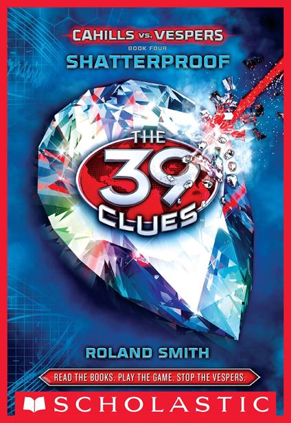 The 39 Clues: Cahills vs. Vespers Book 4: Shatterproof - Roland Smith - ebook