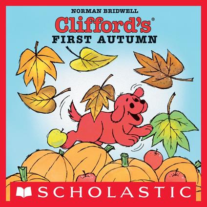 Clifford's First Autumn - Norman Bridwell - ebook