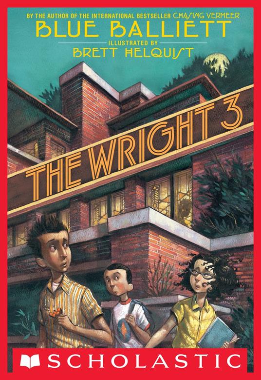 The Wright 3 - Blue Balliett,Brett Helquist - ebook