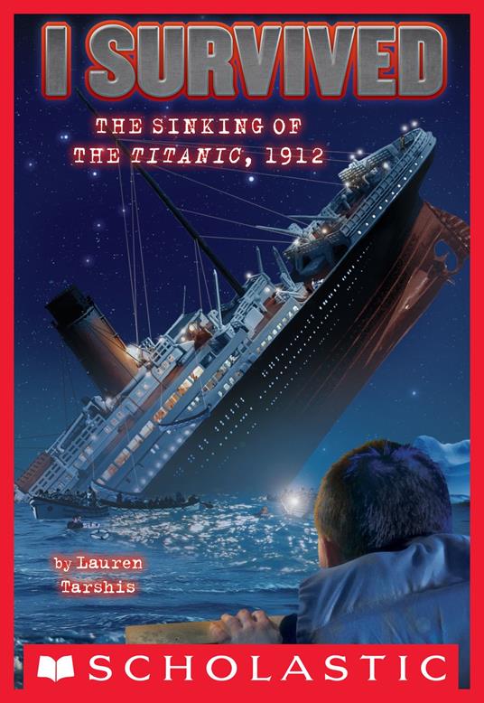 I Survived #1: I Survived the Sinking of the Titanic, 1912 - Lauren Tarshis - ebook