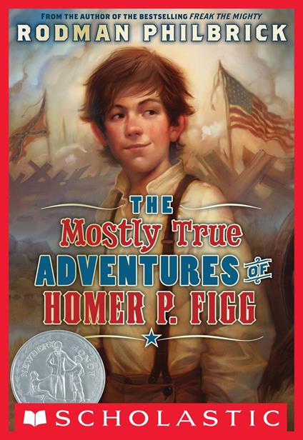 The Mostly True Adventures Of Homer P. Figg - Rodman Philbrick - ebook