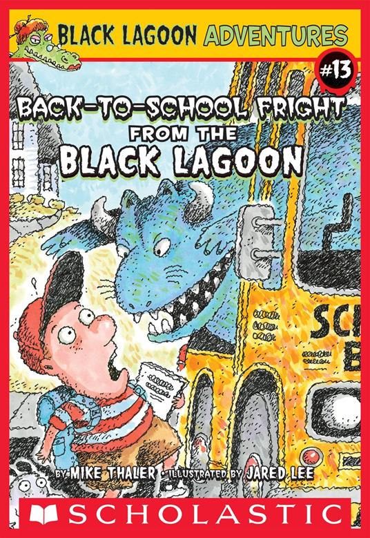 The Back-to-School Fright from the Black Lagoon (Black Lagoon Adventures #13) - Mike Thaler,Jared Lee - ebook