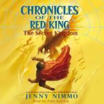 The Secret Kingdom (Chronicles of the Red King #1)