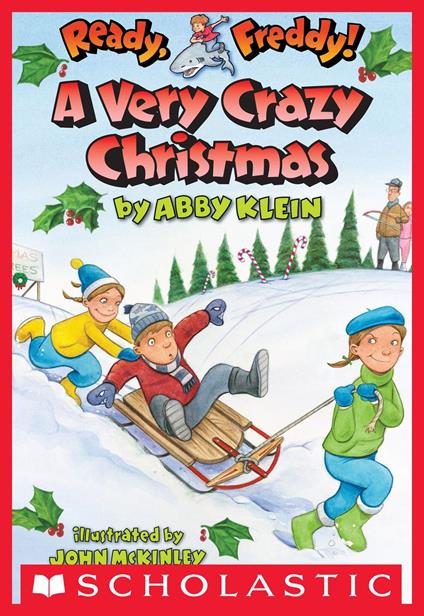 Ready, Freddy! #23: A Very Crazy Christmas - Abby Klein,John McKinley - ebook