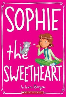 Sophie #7: Sophie the Sweetheart - Lara Bergen,Laura Tallardy - ebook
