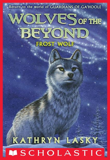 Wolves of the Beyond #4: Frost Wolf - Kathryn Lasky - ebook