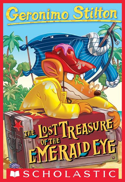 Geronimo Stilton #1: Lost Treasure of the Emerald Eye - Geronimo Stilton - ebook