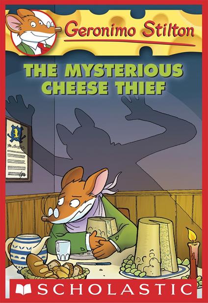 Geronimo Stilton #31: The Mysterious Cheese Thief - Geronimo Stilton - ebook