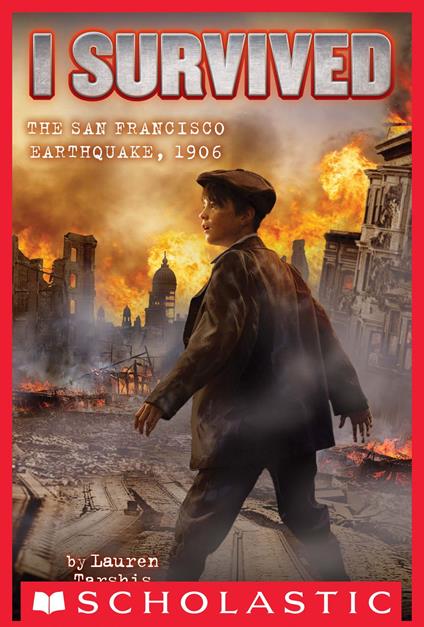 I Survived #5: I Survived the San Francisco Earthquake, 1906 - Lauren Tarshis,Scott Dawson - ebook