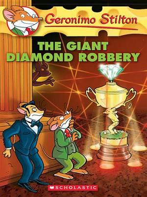 Geronimo Stilton #44: The Giant Diamond Robbery - Geronimo Stilton - ebook