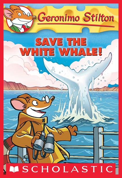 Geronimo Stilton #45: Save the White Whale! - Geronimo Stilton - ebook