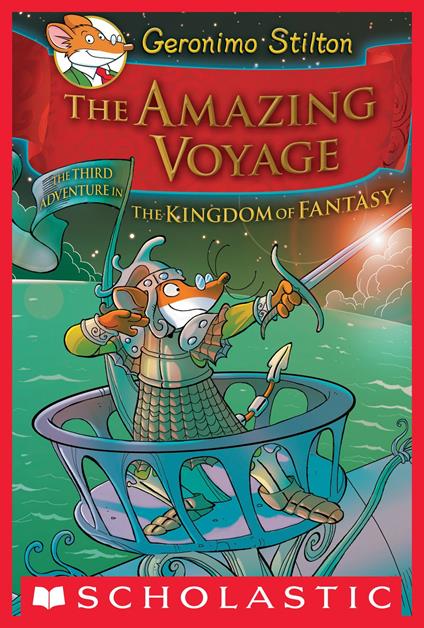 Geronimo Stilton and the Kingdom of Fantasy #3: The Amazing Voyage - Geronimo Stilton - ebook