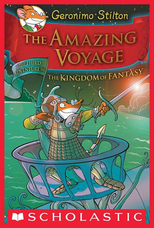 Geronimo Stilton and the Kingdom of Fantasy #3: The Amazing Voyage - Geronimo Stilton - ebook