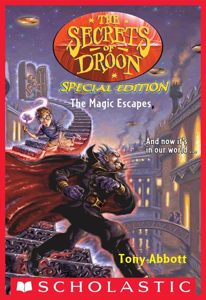 The Magic Escapes (The Secrets of Droon: Special Edition #1) - Tony Abbott,Tim Jessell - ebook