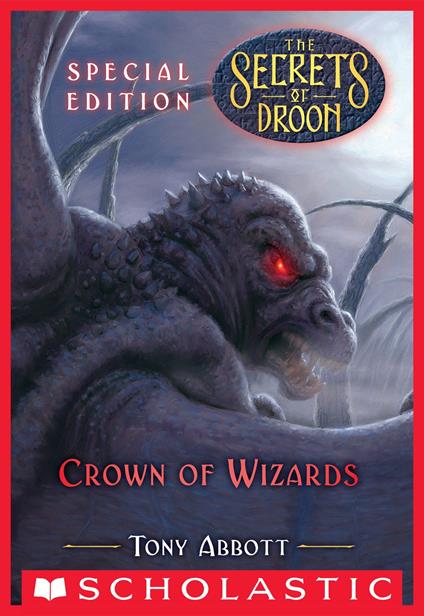 Crown of Wizards (The Secrets of Droon: Special Edition #6) - Tony Abbott,Royce Fitzgerald - ebook