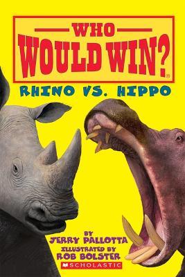 Rhino vs. Hippo (Who Would Win?) - Jerry Pallotta - cover