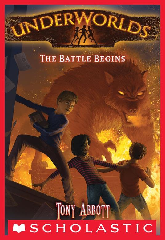 Underworlds #1: The Battle Begins - Tony Abbott,Antonio Javier Caparo - ebook