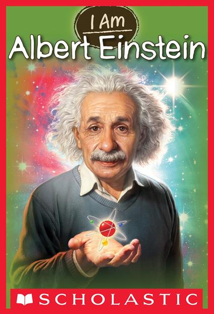 I Am Albert Einstein (I Am #2) - Ms. Grace Norwich,Ute Simon - ebook