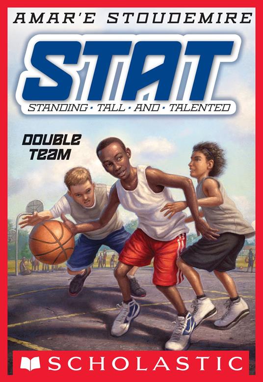 STAT: Standing Tall and Talented #2: Double Team - Amar'e Stoudemire,Tim Jessell - ebook