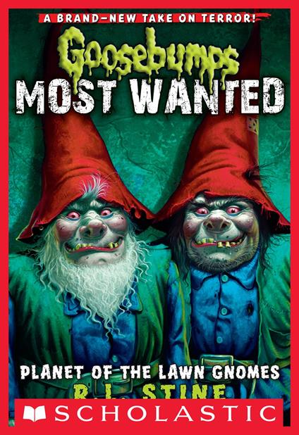 Goosebumps Most Wanted #1: Planet of the Lawn Gnomes - R. L. Stine - ebook