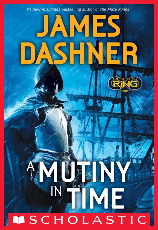 Infinity Ring Book 1: A Mutiny in Time - James Dashner - ebook